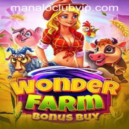 Exploring WonderFarmBonusBuy: The Thrilling New Game from ManaloClub